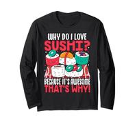 perché Amo Il Sushi perché è Fantastico, ecco perché Maglia a Manica