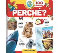 Perché? Apri gli occhi sul mondo. Ediz. a colori
