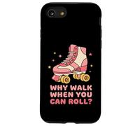 Perché camminare quando puoi rotolare il pattinaggio a rotelle Custodia per iPhone SE (2020) / 7/8
