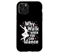 Perché camminare quando si può ballare Danza Passione Custodia per iPhone 11 Pro