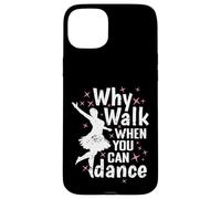 Perché camminare quando si può ballare Danza Passione Custodia per iPhone 15 Plus