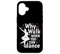 Perché camminare quando si può ballare Danza Passione Custodia per iPhone 16