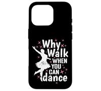 Perché camminare quando si può ballare Danza Passione Custodia per iPhone 16 Pro