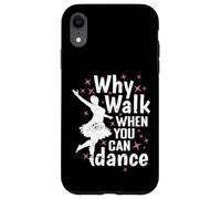 Perché camminare quando si può ballare Danza Passione Custodia per iPhone XR