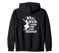 Perché camminare quando si può ballare Danza Passione Felpa con Cappuccio