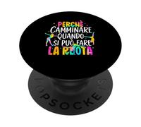 Perché Camminare Quando Si Puo Faré La Ruota Ginnastica PopSockets PopGrip Adesivo