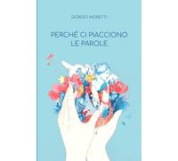 Perché ci piacciono le parole