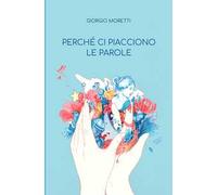 Perché ci piacciono le parole