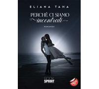 Perché ci siamo incontrati