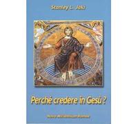 Perché credere in Gesù?