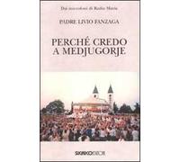Perché credo a Medjugorje