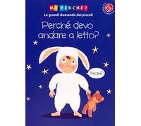 Perché devo andare a letto? Ediz. a colori