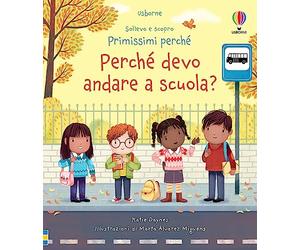 Perché devo andare a scuola? Ediz. a colori