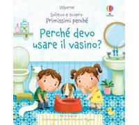 Perché devo usare il vasino? Ediz. a colori