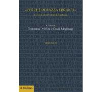 «Perché di razza ebraica». Il 1938 e l'università italiana. Vol. 2