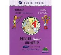 Perché diamo i numeri? E tante altre domande sulla matematica