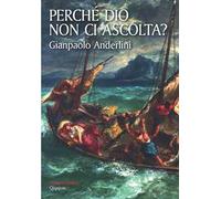 Perché Dio non ci ascolta?