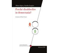 Perché disobbedire in democrazia?