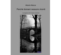 Perché domani nessuno ricordi. Sceneggiatura