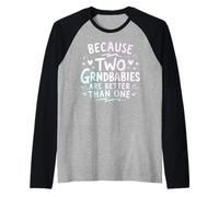 perché Due Nonni Sono Meglio di Una Nonna gemella Maglia con Maniche Raglan
