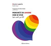 Perché è di amore che si vive. Ediz. italiana e araba
