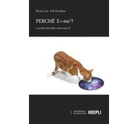 Perché E=mc²? (e perché dovrebbe interessarci?)