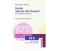 Perché educare alla finanza? Una questione sociologica