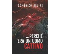 PERCHÉ ERA UN UOMO CATTIVO: due clan alla ricerca di giustizia