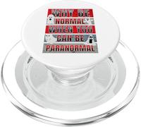 Perché essere normali quando puoi essere paranormale Funny Ghost Hunter PopSockets PopGrip per MagSafe