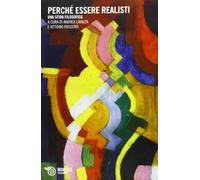 Perché essere realisti. Una sfida filosofica