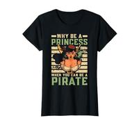 Perché essere una principessa quando puoi essere un pirata Maglietta