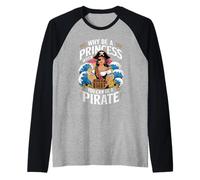 perché Essere Una Principessa Quando puoi Essere Una Donna Pirata Maglia con Maniche Raglan