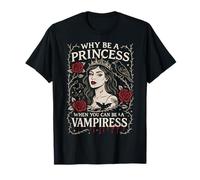perché Essere Una Principessa Quando puoi Essere Una Vampira Arte Gotica Maglietta