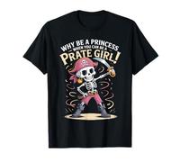 Perché essere una principessa quando si può essere un pirata ragazza carina pirata Maglietta