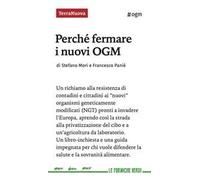 Perché fermare i nuovi OGM
