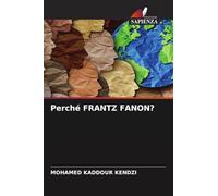 Perché FRANTZ FANON?