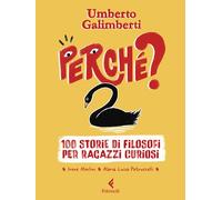 PERCHE'? - GALIMBERTI UMBERTO - Feltrinelli