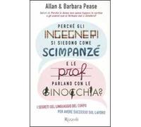 Perché gli ingegneri si siedono come gli scimpanzé e le prof parlano con le ginocchia?