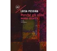Perché gli ulivi sono storti