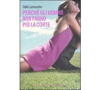 Perché gli uomini non fanno più la corte?