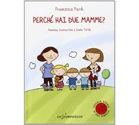 Perché hai due mamme?