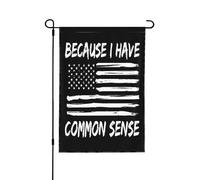 Perché ho il buon senso, bandiera bifacciale 12x18, bandiere esterne per fattoria, per cortile