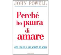 Perché ho paura di amare