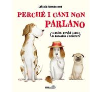 Perché i cani non parlano (o anche, perché i cani si annusano il sedere?)