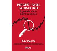LIBRO PERCHE I PAESI FALLISCONO. IL GRANDE CICLO DELL'ECONOMIA - RAY DALIO