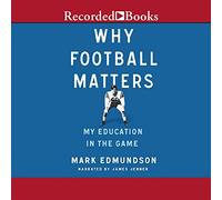 Perché il calcio è importante: la mia educazione nel gioco