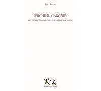 Perché il carcere? Costruire un immaginario che sappia farne a meno