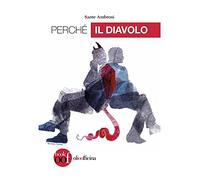 Perché il diavolo
