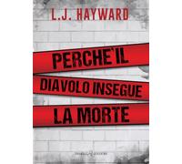 Perché il Diavolo insegue la Morte