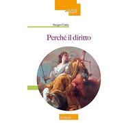 Perché il diritto. Nuova ediz.